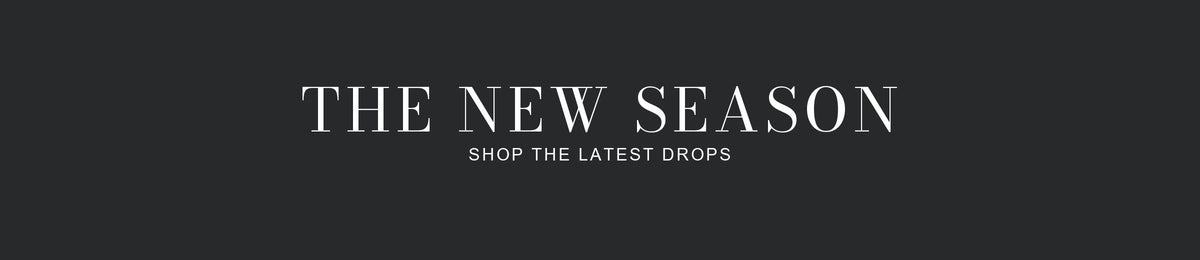 The new season - shop the latest drops
